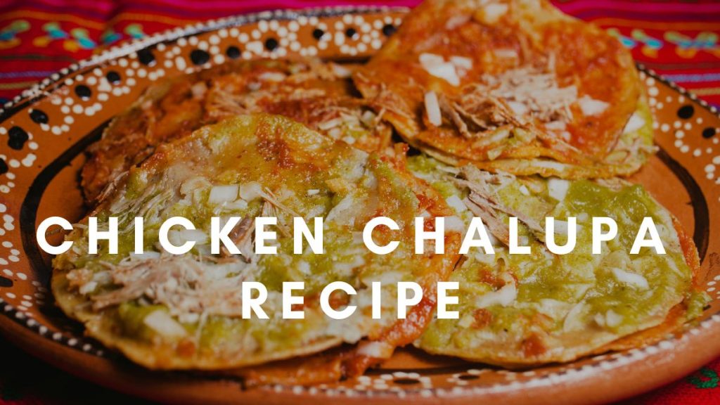 Chicken Chalupa Recipe