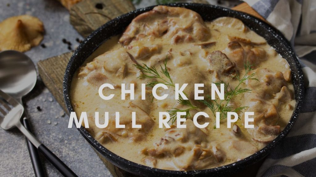 Chicken Mull Recipe