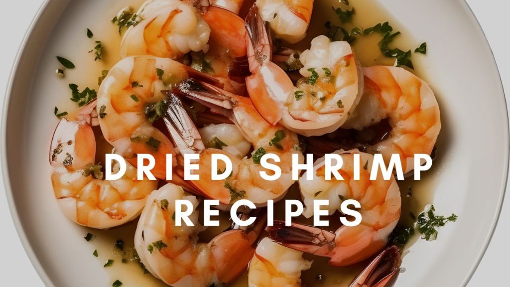 Dried Shrimp Recipes