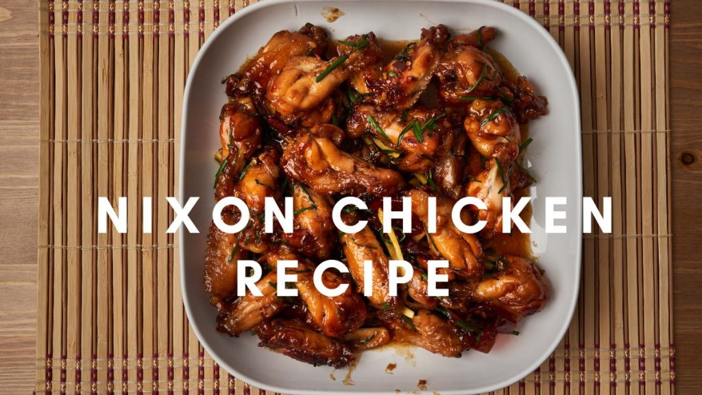 Nixon Chicken Recipe