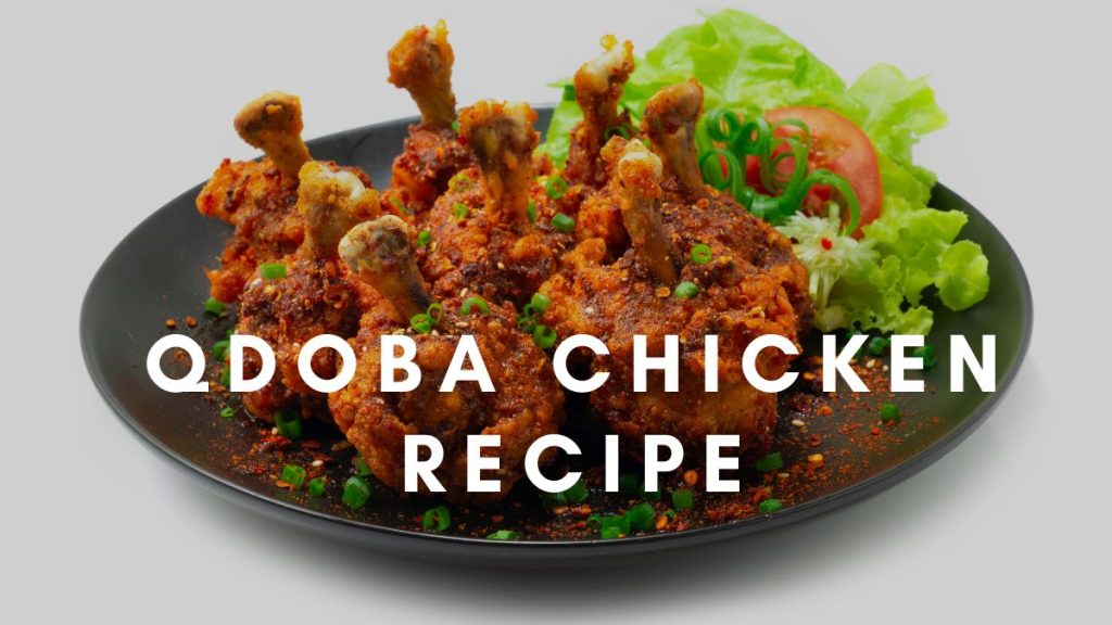 Qdoba Chicken Recipe