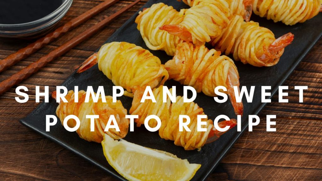 Shrimp and sweet potato recipe