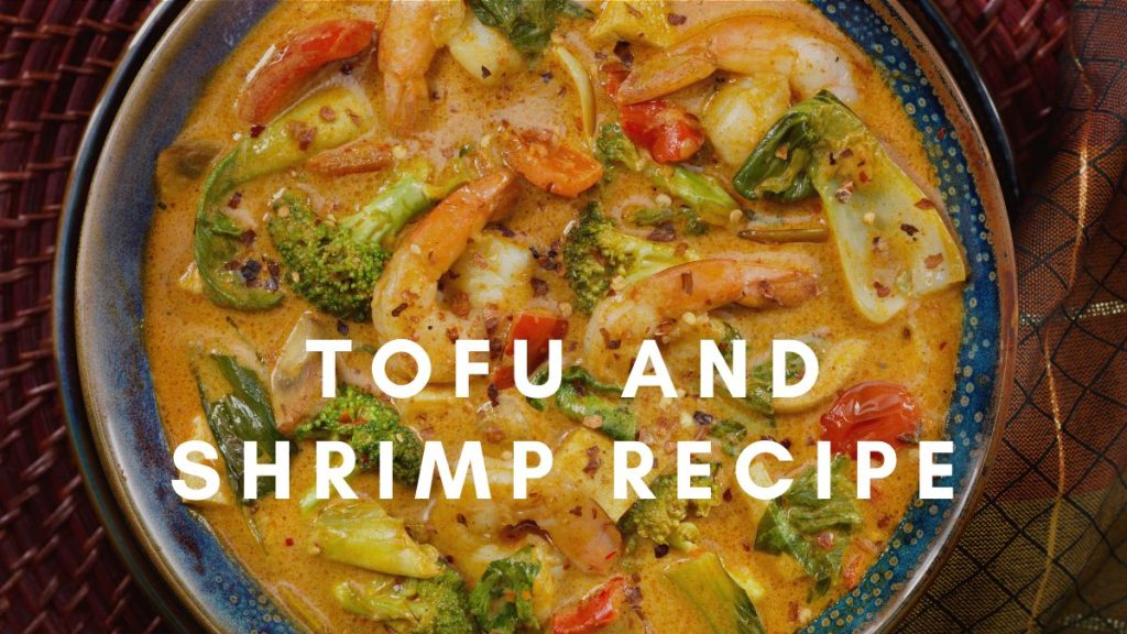 Tofu and Shrimp Recipe