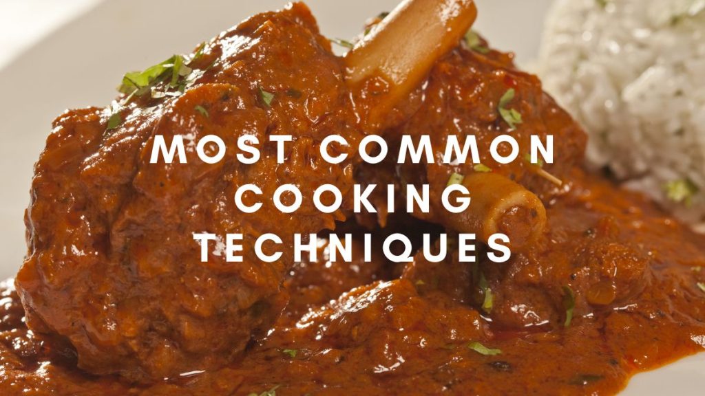 Most Common Cooking Techniques