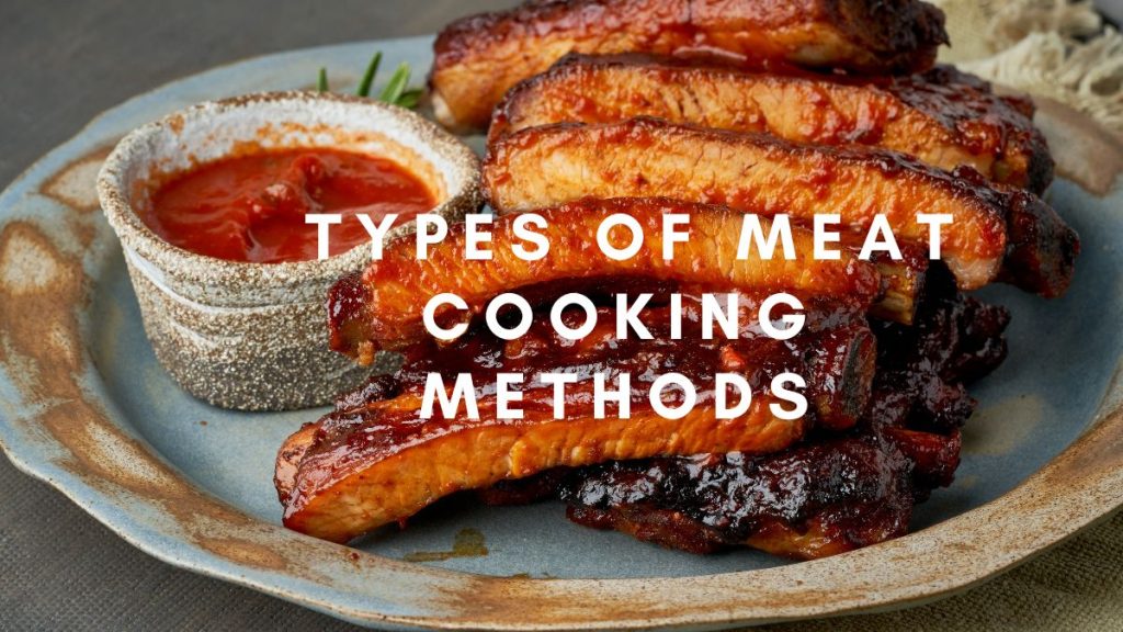 types of meat cooking methods